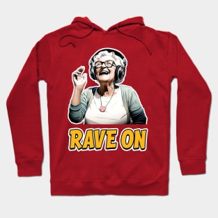 Rave On - Groovy Granny - Forever Young Hoodie